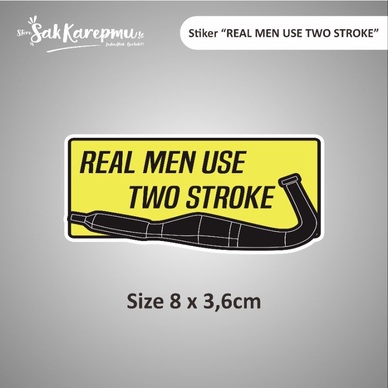 Stiker REAL MEN USE TWO STROKE