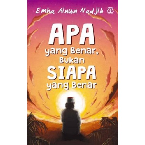 

BUKU APA YANG BENAR, BUKAN SIAPA YANG BENAR