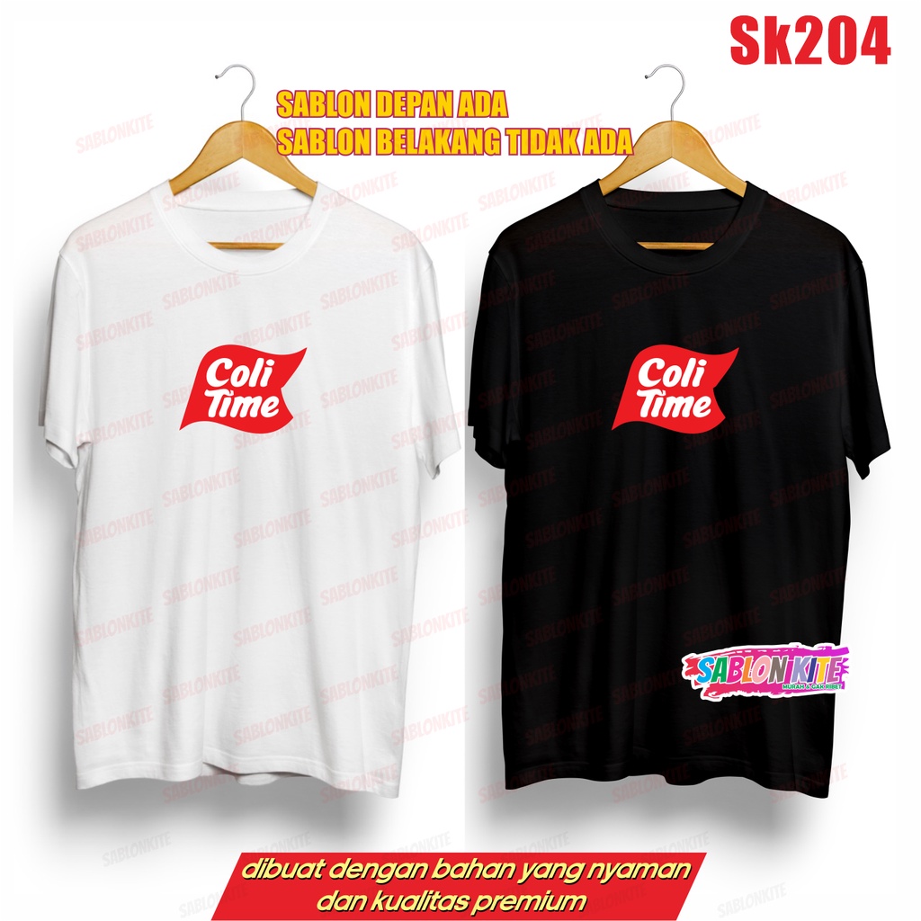 MURAH!!! KAOS PLESETAN COLI TIME SK204