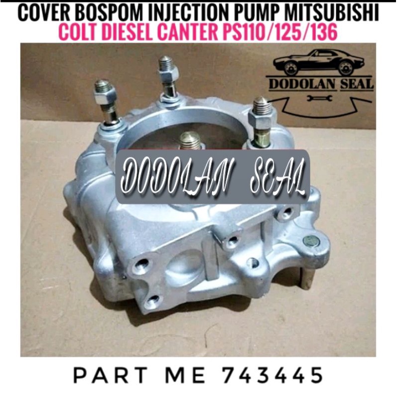 COVER BOSPUMP INJECTION PUMP MITSUBISHI FE74/PS125/PS1356 CANTER HDX