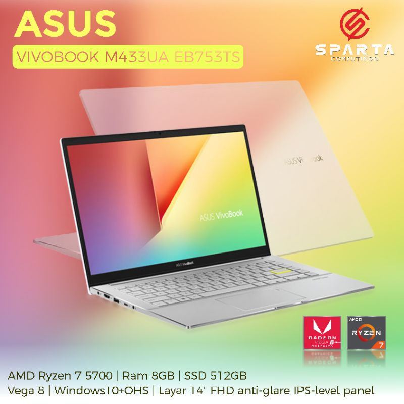 LAPTOP VIVOBOOK M433UA EB753TS AMD RYZEN 7 5700 RAM 8GB SSD 512GB VEGA 8 WINDOWS 10+OHS LAYAR 14