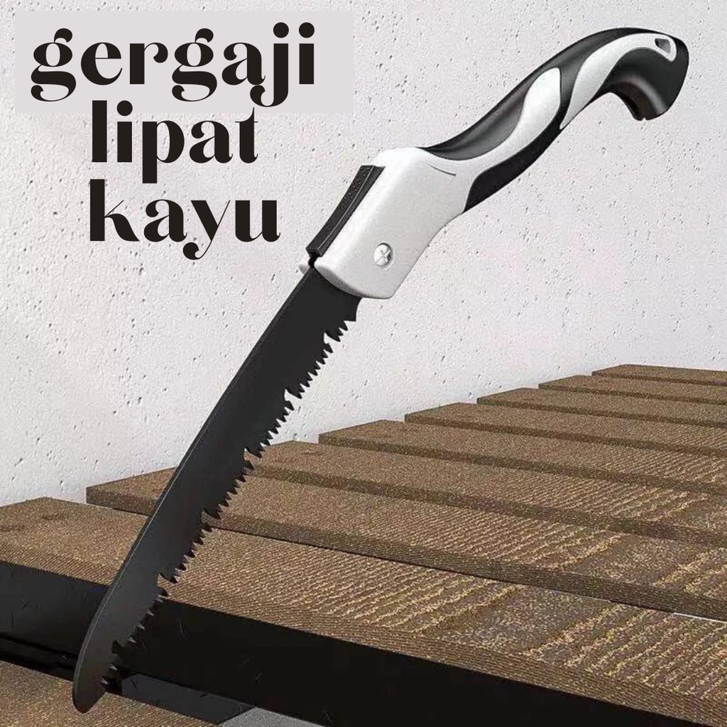 Gergaji  Lipat Portabel Folding Wood Hand Saw GERGAJI POHON GERGAJI KAYU PISAU GERGAJI LIPAT