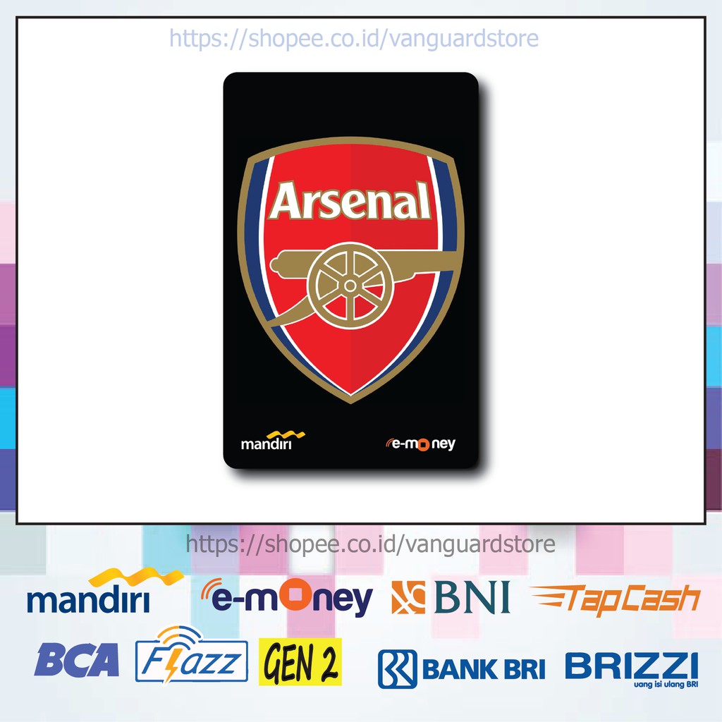 KARTU E MONEY E TOLL ARSENAL CLUB BOLA 72 EMONEY MANDIRI FLAZZ BCA BNI TAPCASH BRIZZI BRI - 1 SISI