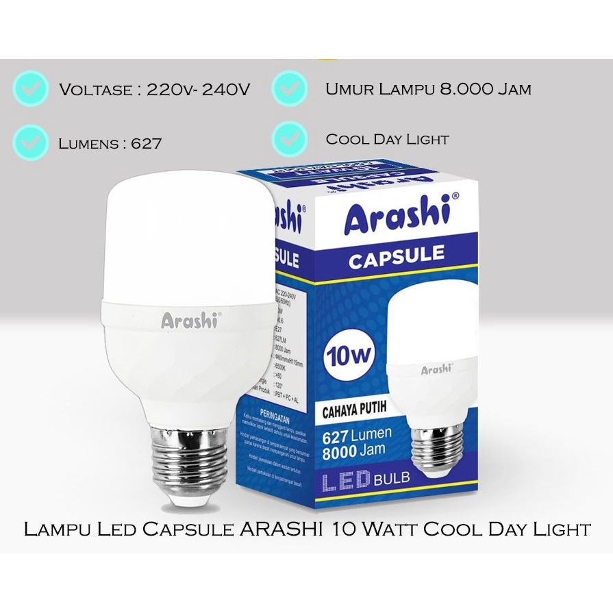 LAMPU LED ARASHI CAPSULE 10W / BOHLAM LAMPU LED ARASHI CAPSULE / BOHLAM LAMPU CAHAYA PUTIH / LAMPU LED MURAH SUPER AWET