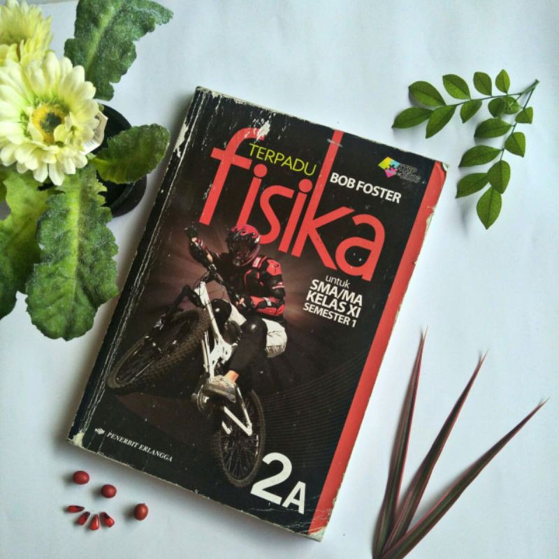 [PRELOVED] Buku Fisika Terpadu SMA kelas 2a | Bob foster |Erlangga