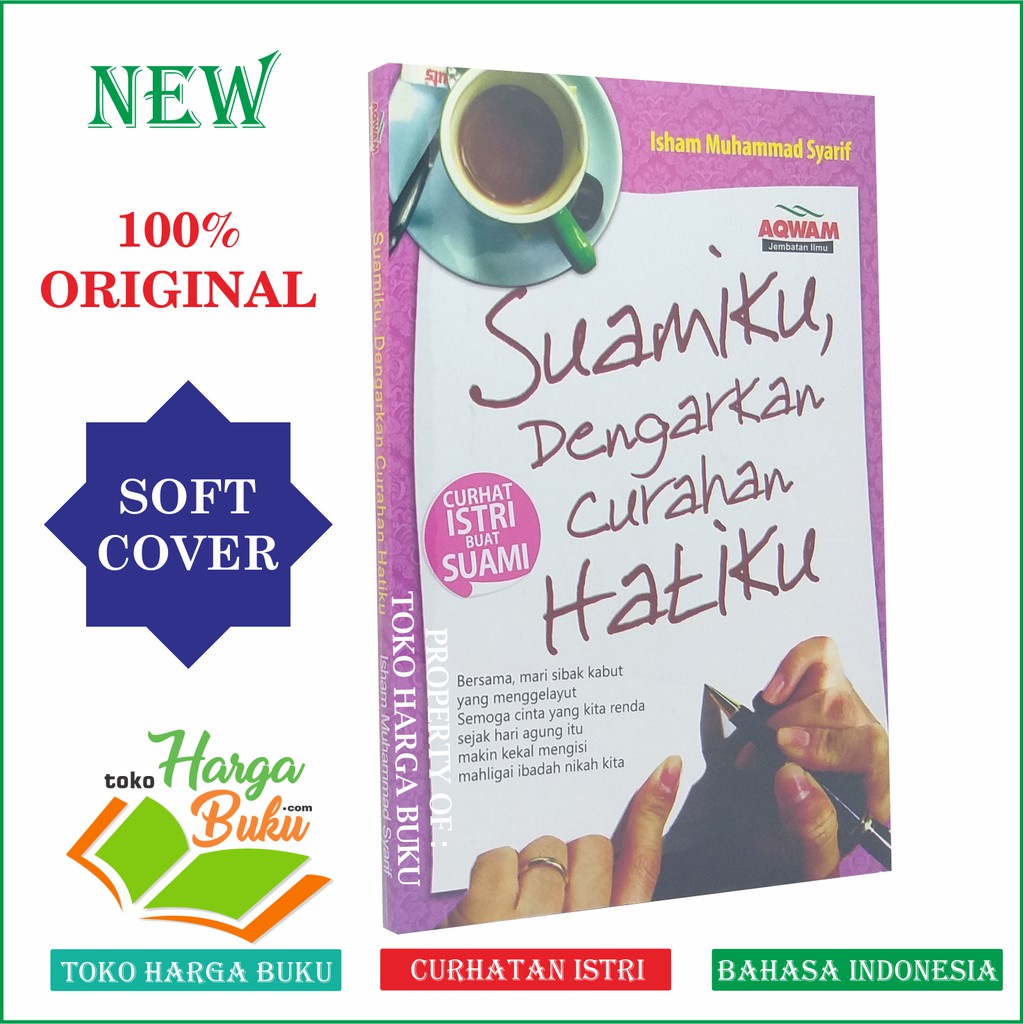 Suamiku Dengarkan Curahan Hatiku - Penerbit Aqwam