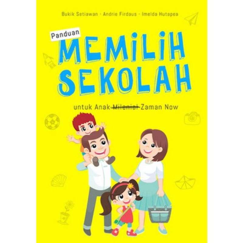 

Panduan Memilih Sekolah untuk Anak Zaman Now