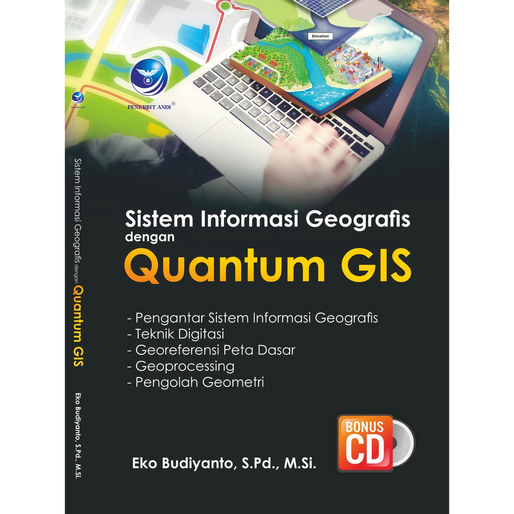 Jual Sistem Informasi Geografis Dengan Quantum Gis Cd Original Penerbit Andi Indonesia