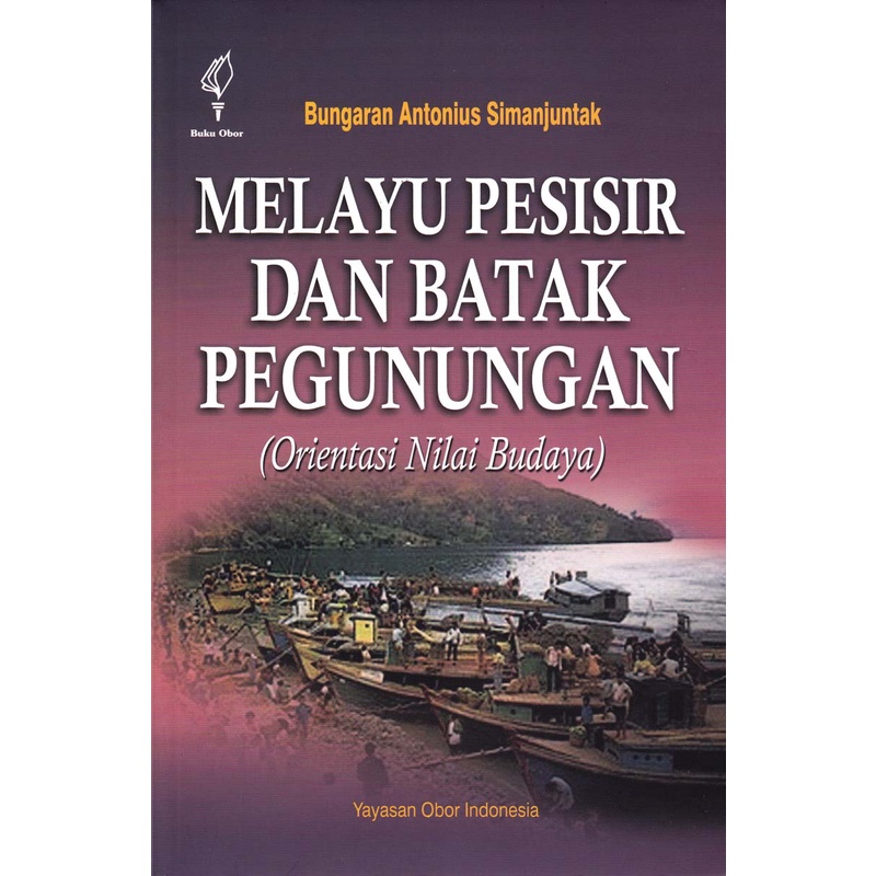 Melayu Pesisir dan Batak Pegunungan: Orientasi Nilai Budaya