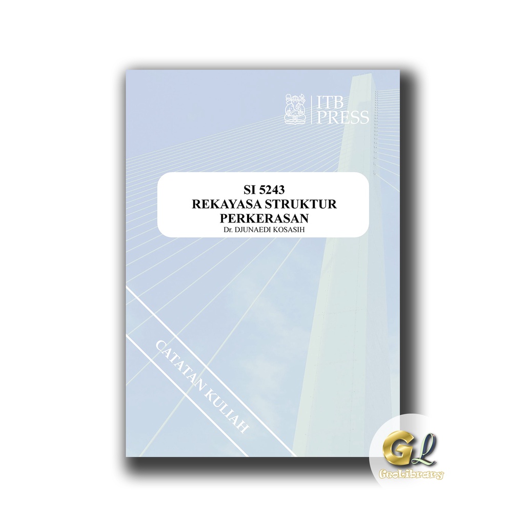 Buku Teknik Sipil - REKAYASA STRUKTUR PERKERASAN - ITB Press