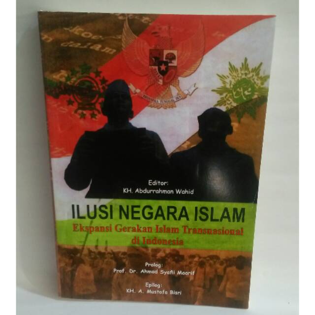 Ilusi Negara Islam - KH Abdurrahman Wahid