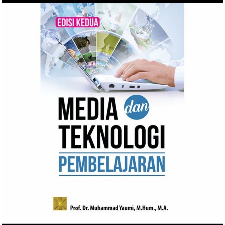 Jual BUKU MEDIA DAN TEKNOLOGI PEMBELAJARAN- Muhamad Yaumi ORIGINAL ...