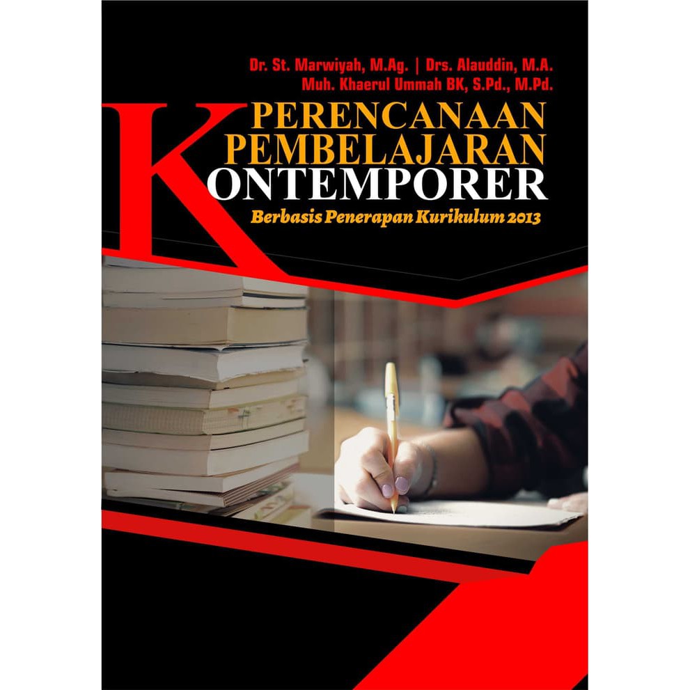 

Perencanaan Pembelajaran Kontemporer Berbasis Penerapan Kurikulum 2013