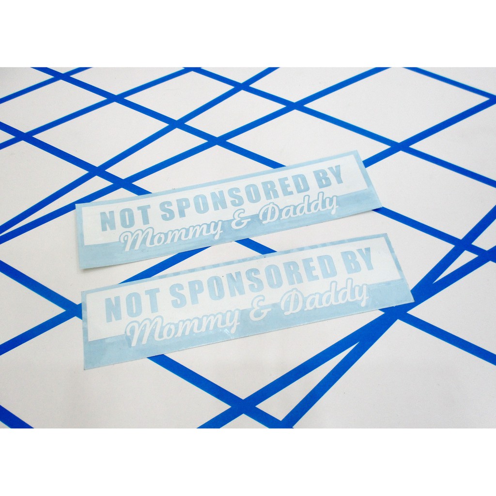 Sticker Stiker Cutting Jdm Not Sponsored By Mommy And Daddy