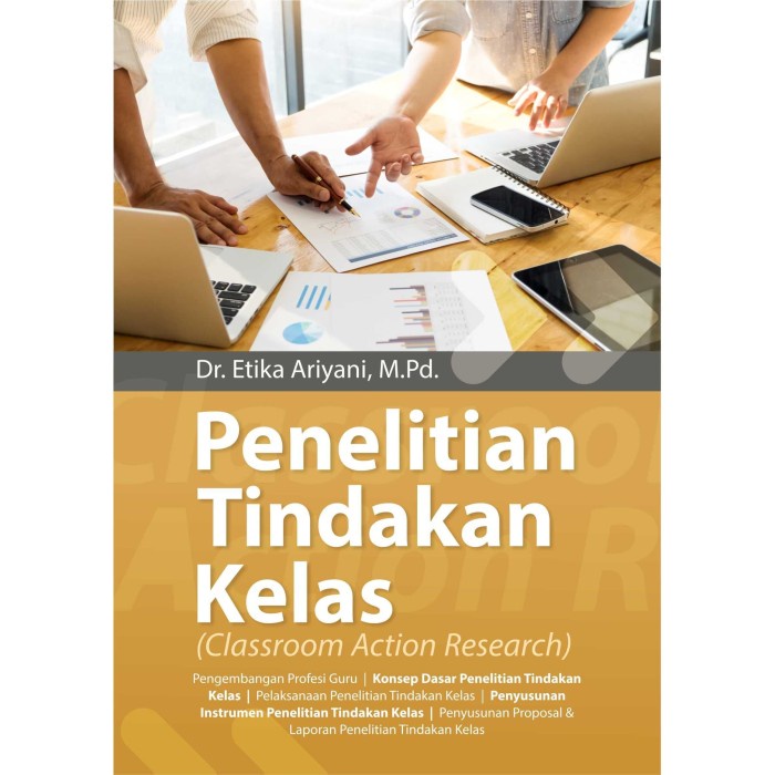 Jual Buku PTK : Buku Penelitian Tindakan Kelas (Classroom Action ...