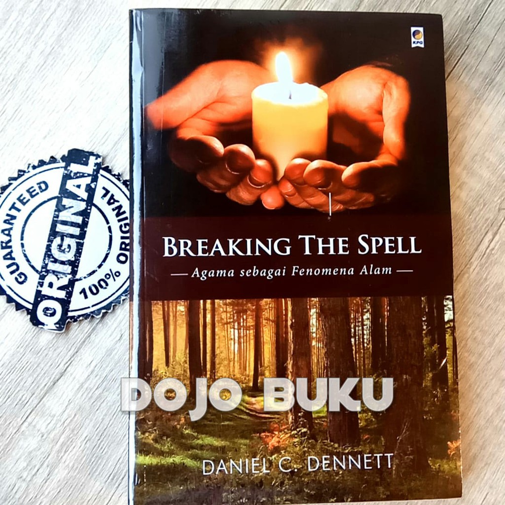 Breaking The Spell : Agama sebagai Fenomena Alam by Daniel C. Dennett