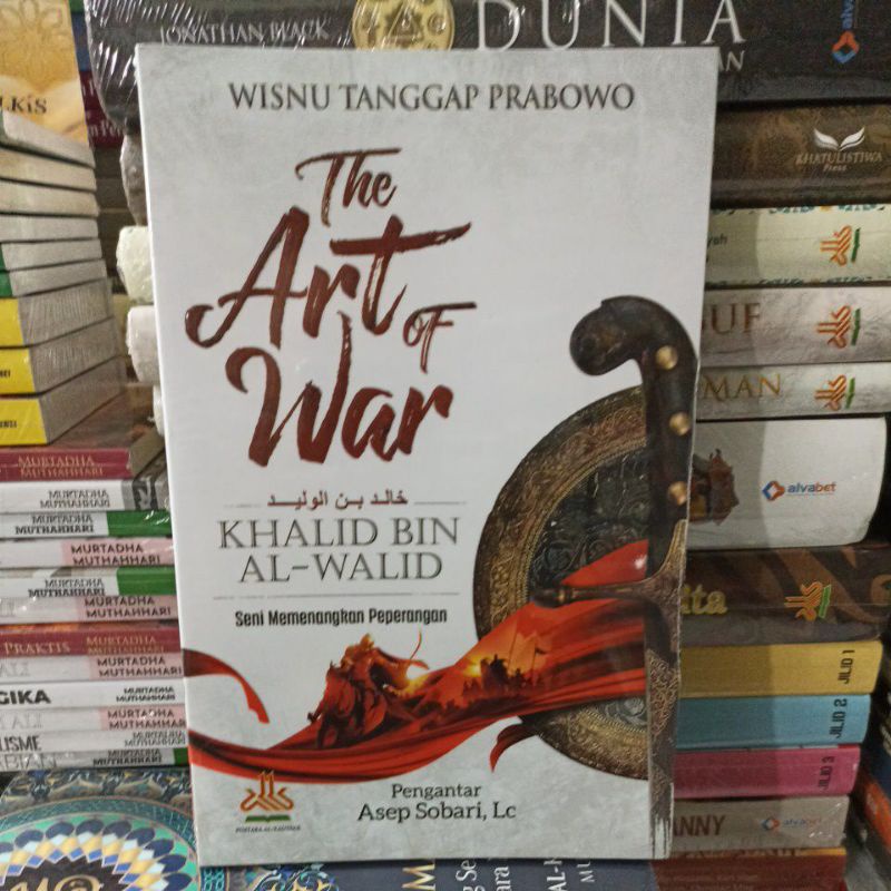 The Art of War seni memenangkan peperangan Khalid Bin Al-Walid