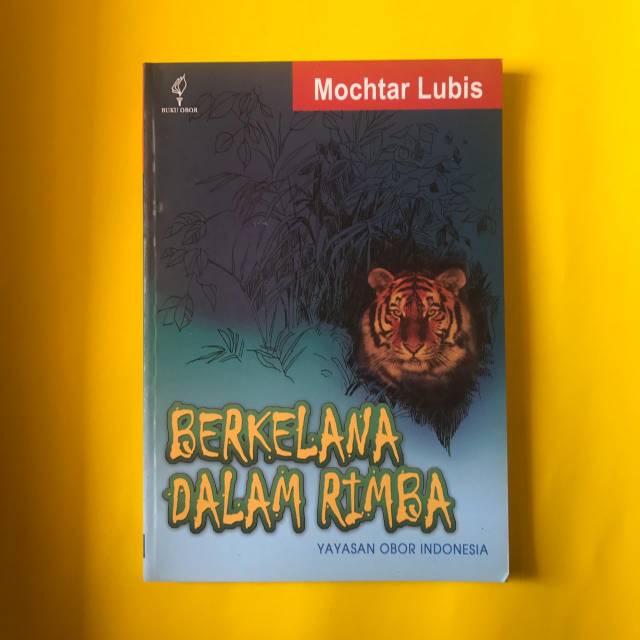 Berkelana Dalam Rimba - Mochtar Lubis