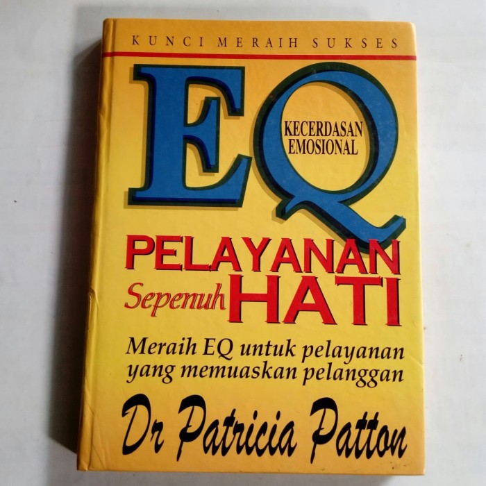 EQ Pelayanan sepenuh Hati Kecerdasan Emosional Patricia Patton /Delapratasa ORIGINAL