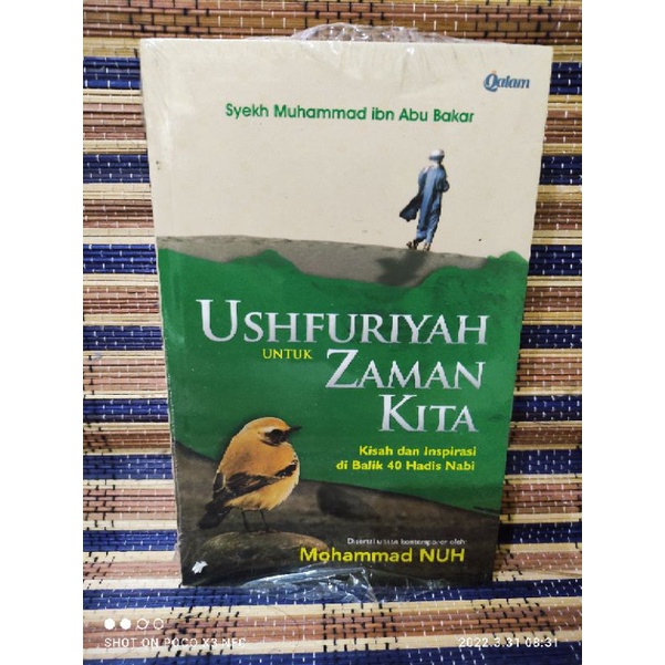 USHFURIYAH UNTUK ZAMAN KITA KISAH DAN INSPIRASI DI BALIK 40 HADIS NABI BUKU BEST SELLER "SYEKH MUHAM