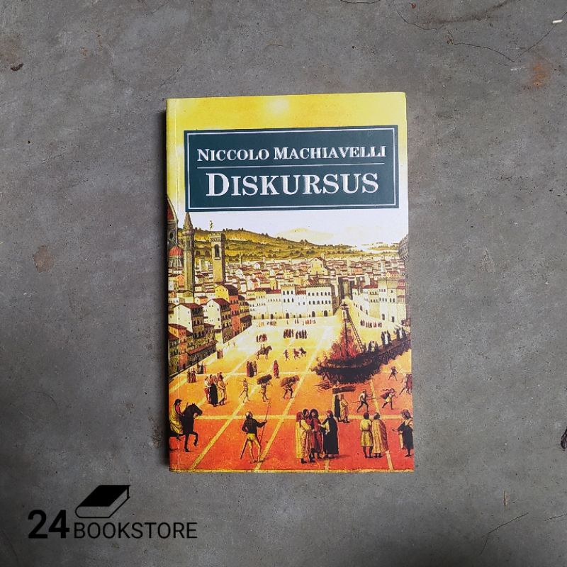 Diskursus - Niccolo Machiavelli - Narasi