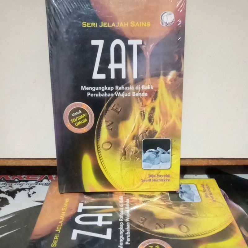 Buku Pengetahuan - ZAT  Mengungkap Rahasia di Balik Perubahan Wujud Benda