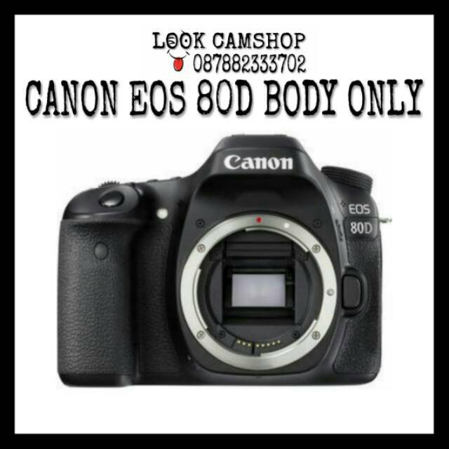 KAMERA DSLR CANON EOS 80D 80 D - BO ( BODY ONLY )