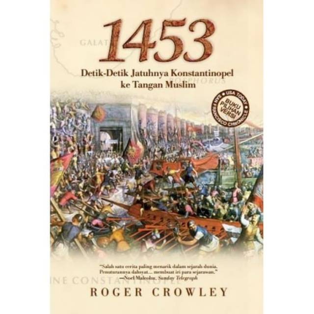 Jual Buku 1453 Detik Detik Jatuhnya Konstantinopel ke Tangan Muslim By Roger Crowley Indonesia|Shopee Indonesia