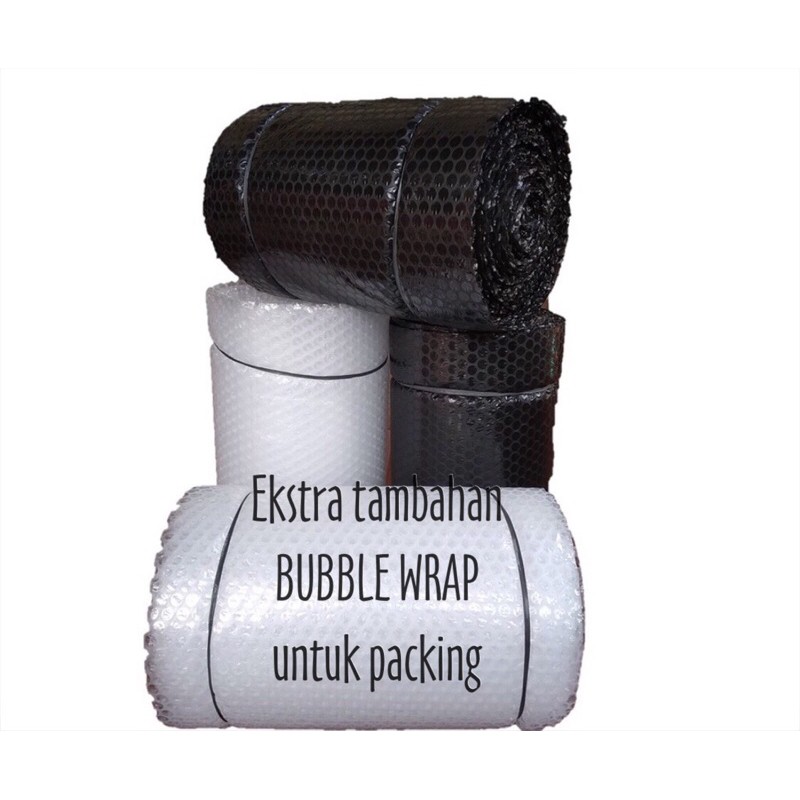 

WAJIB! EXTRA BUBBLE WRAP UNTUK PACKING