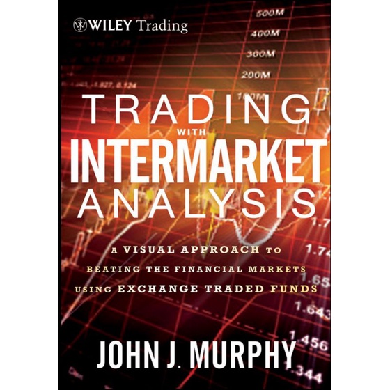 Jual BUKU MURAH TRANDING WITH INTERMARKET ANALYSIS A VISUAL APPROACH TO 