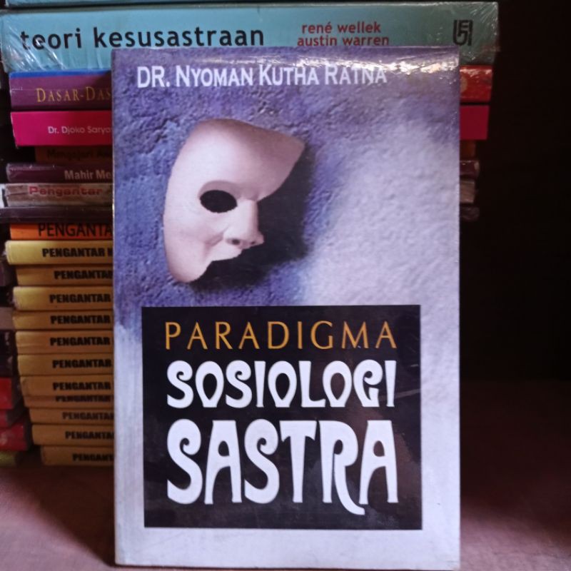

paradigma sosiologi sastra by Nyoman kutha ratna