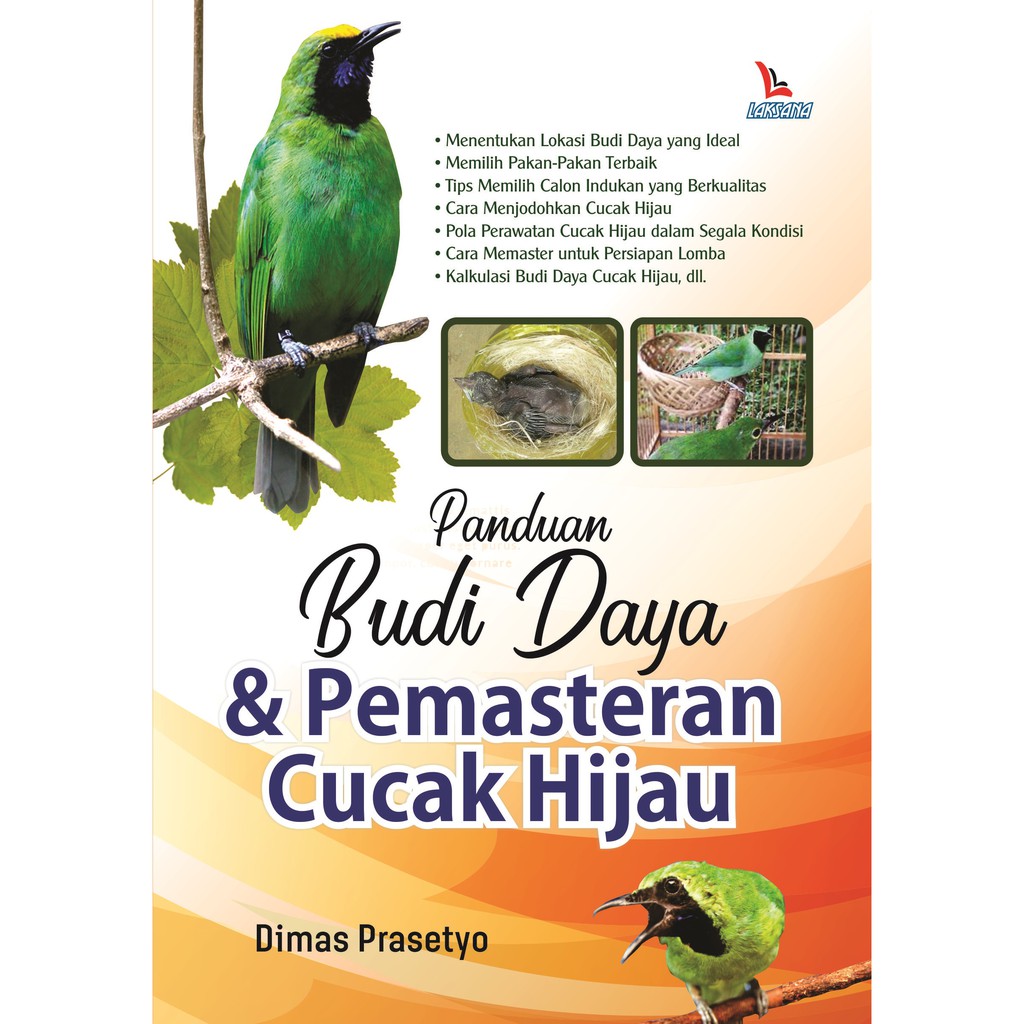 

Panduan Budi Daya dan Pemasteran Cucak Hijau - LAKSANA