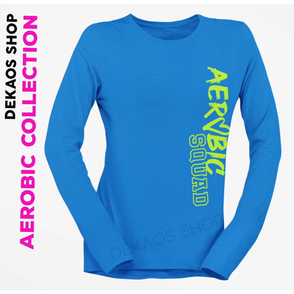 BAJU AEROBIC WANITA / KAOS AEROBIC WANITA / KAOS SENAM ZUMBA LENGAN PANJANG  / SETELAN ZUMBA / BAJU AEROBIC WANITA LENGAN PANJANG / KAOS AEROBIC SQUAD / BAJU SENAM WANITA / KAOS AEROBIC LENGAN PANJANG / KAOS AEROBIK WANITA / AEROBIC SQUAD / DEKAOS 1060LO-7