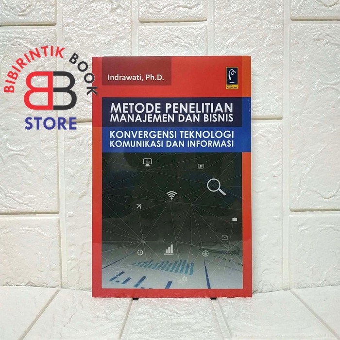 

Metode Penelitian Manajemen dan Bisnis Konvergensi Teknologi Komunikas