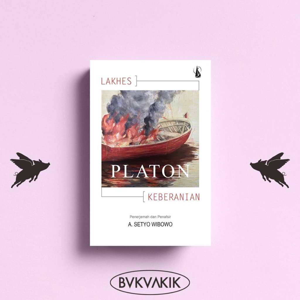 Platon: Lakhes (Tentang Keberanian)