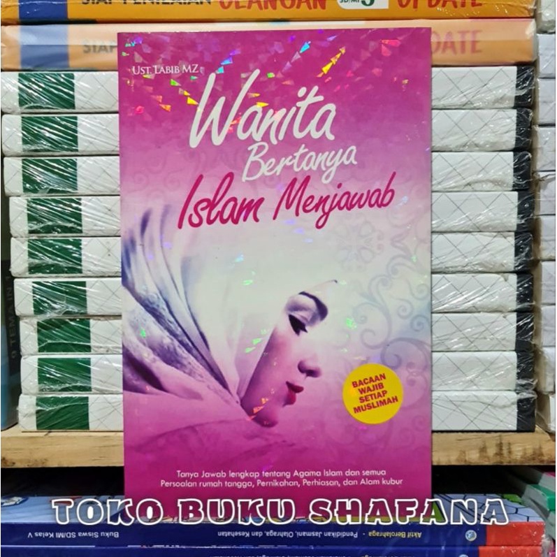 Buku Wanita Bertanya Islam Menjawab - Bacaan Wajib Setiap Muslimah