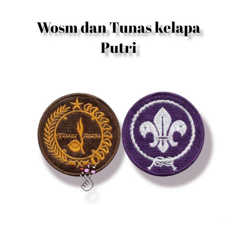 ( COD ) BADGE WOSM PUTRI TUNAS KELAPA PUTRI BORDIR ,BET TUNAS PUTRI ,BET WOSM PUTRI , KITRI PUTRI TE