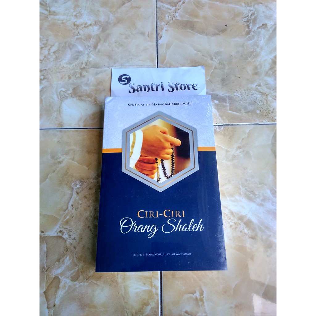 Ciri Ciri Orang Sholeh Habib Segaf Hasan Baharun