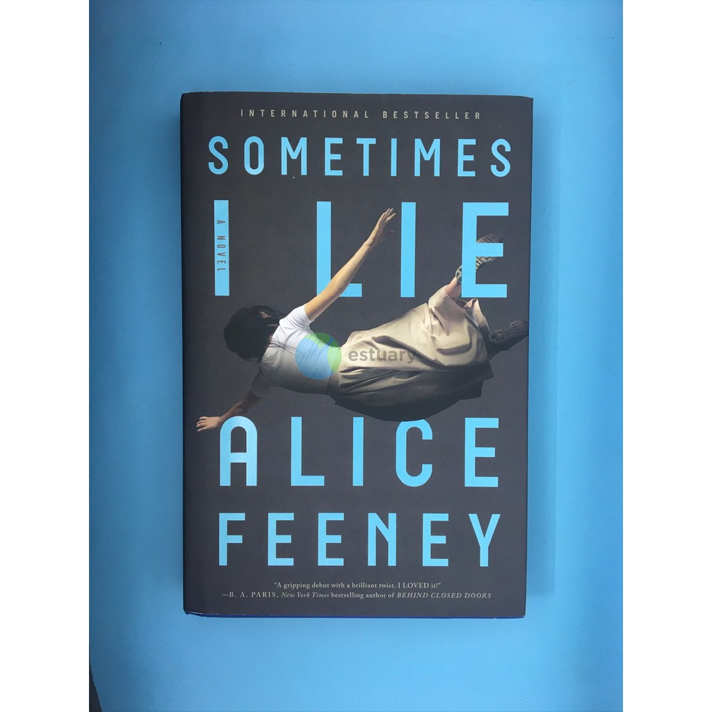 NEW UNSEALED - Novel/Buku Sometimes I Lie (HC) - Alice Feeney