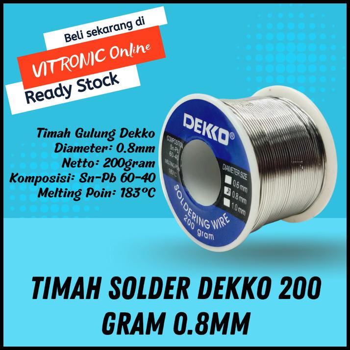 Timah Solder Dekko 200 Gram 0.8Mm Timah Gulung 0.8 Mm 200Gr