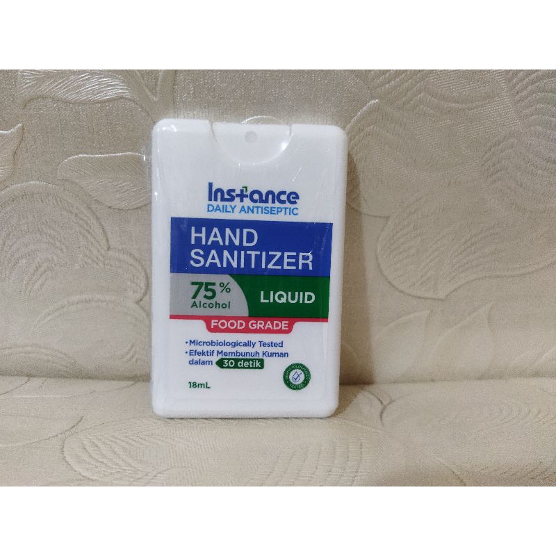 INSTANCE HAND SANITIZER LIQUID POCKET 18 ML / INSTANCE HAND SANITIZER LIQUID SPRAY 100 ML / INSTANCE