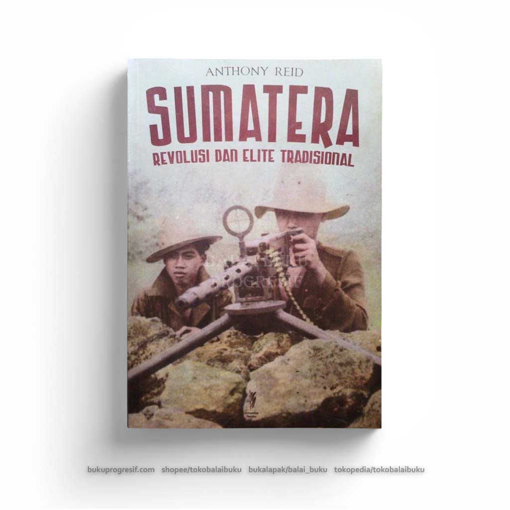 Sumatera Revolusi dan Elite Tradisional - Anthony Reid