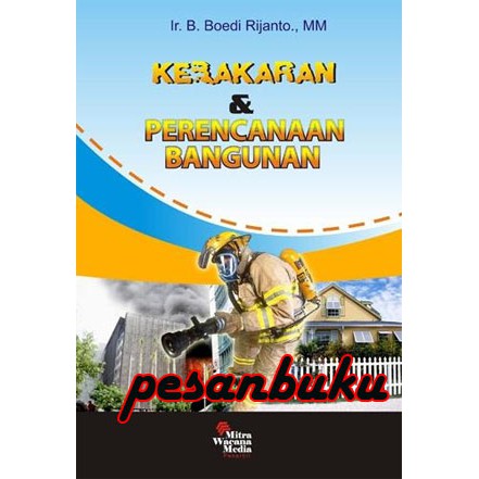 

Buku Kebakaran dan Perencanaan Bangunan Oleh B. Boedi Rijanto