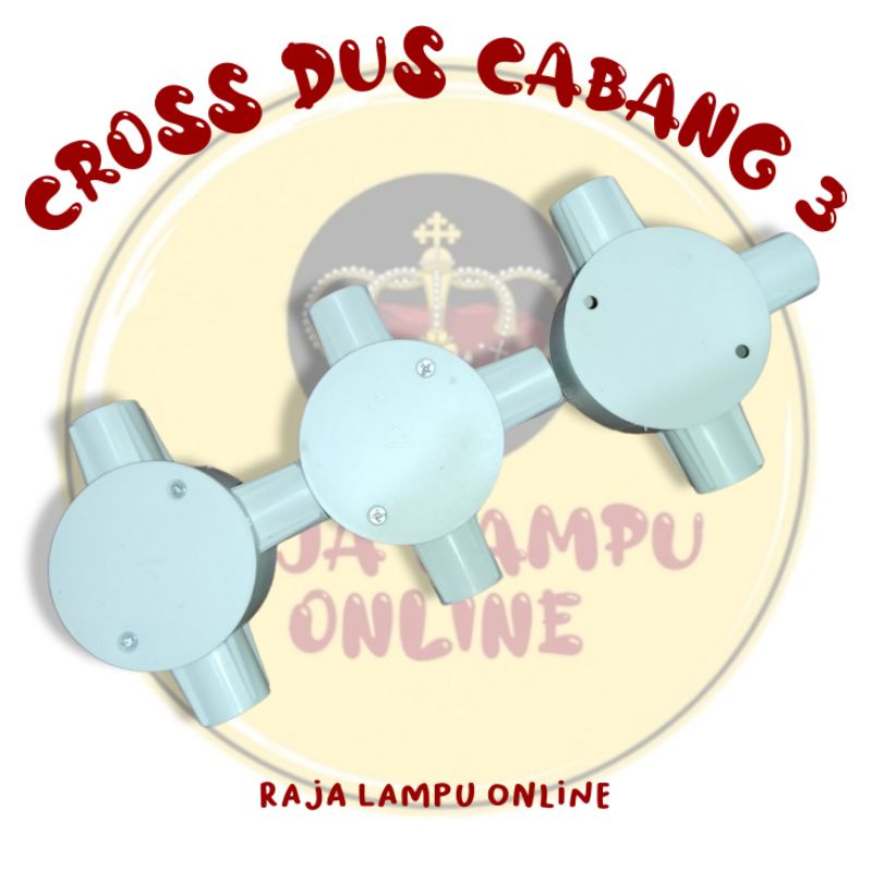 T DUS / T DUS CABANG 3 / T DUS 20MM / CROSS DUS CABANG 3