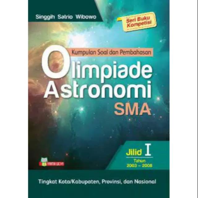 Kumpulan Soal dan Pembahasan Olimpiade Astronomi SMA Jilid 1