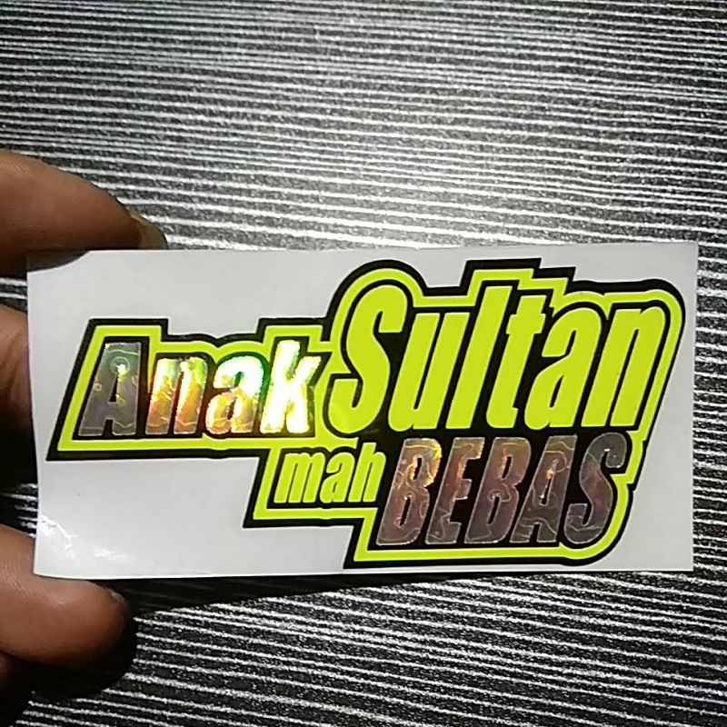 STICKER ANAK SULTAN MAH BEBAS CUTTING