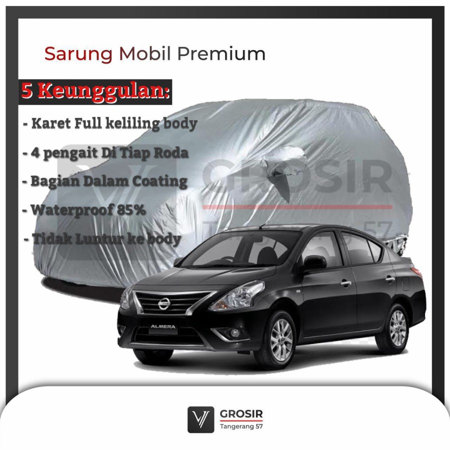 BODY COVER MOBIL NISSAN ALMERA - PENUTUP MOBIL NISSAN ALMERA