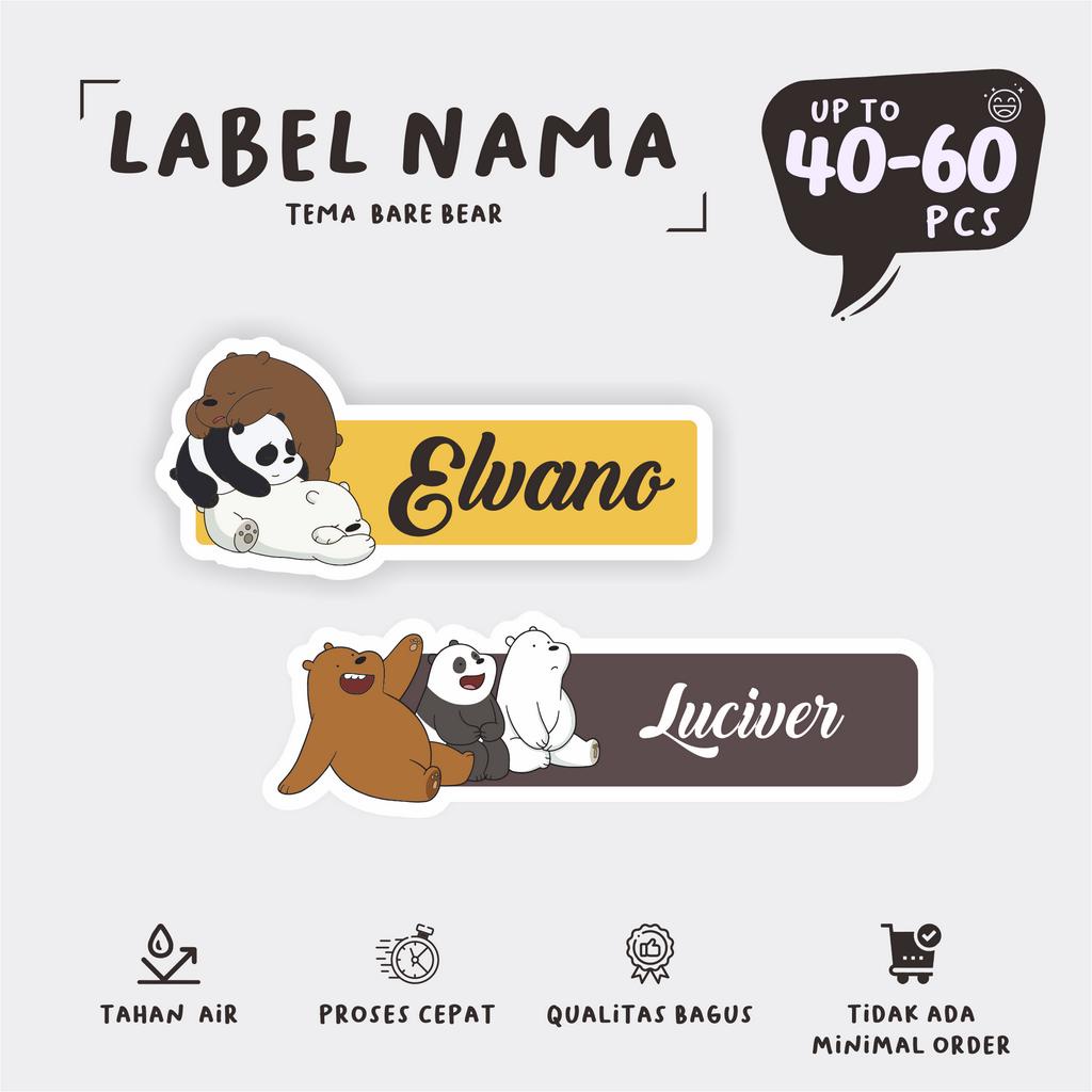 

(40 - 60 pcs)cetak nama edisi BARE BEARS \stiker nama lucu murah/label stiker nama/waterproff/stiker anti air/murah