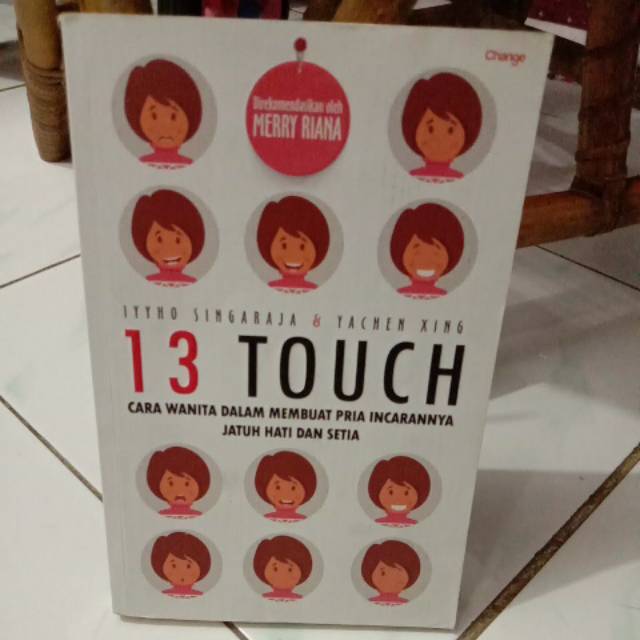 Buku Motivasi 13 TOUCH cara wanita dalam membuat pria Incarannya Jatuh hati dan Setia