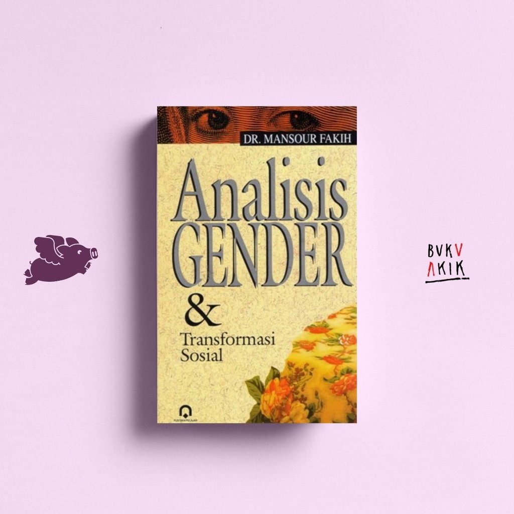 Analisis Gender &amp; Transformasi Sosial - Mansour Fakih